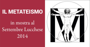 il Metateismo al Settembre Lucchese 2014